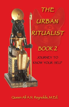 The Urban Ritualist 2: Journey To Know Your Self