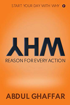 WHY - Reason for Every Action: Start your Day with Why