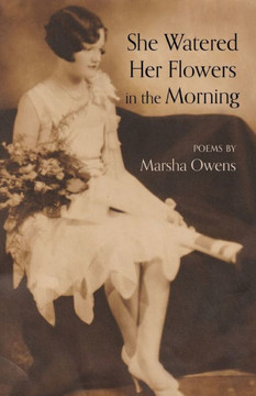 She Watered Her Flowers In The Morning