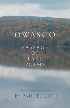 Owasco: Passage Of Lake Poems