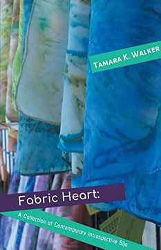 Fabric Heart: A Collection Of Contemporary Introspective Sijo