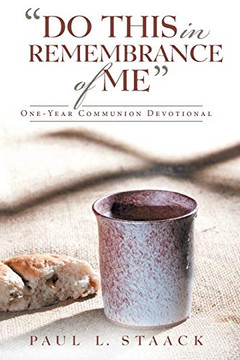 Do This in Remembrance of Me: One-Year Communion Devotional