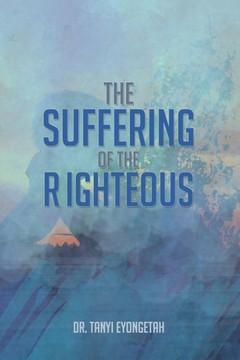 The Suffering Of The Righteous