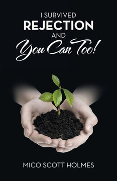 I Survived Rejection And You Can Too! - 9781664279469 I Survived Rejection And You Can Too! - 9781664279469