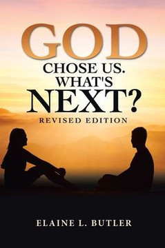 God Chose Us. What's Next?: Revised Edition - 9781664281738