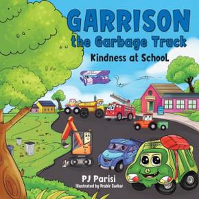 Garrison The Garbage Truck: Kindness At School