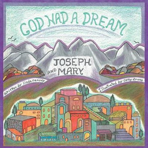 God Had A Dream Joseph And Mary God Had A Dream Joseph And Mary
