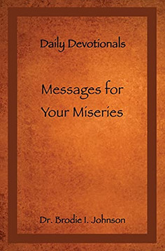 Messages For Your Miseries: Daily Devotionals