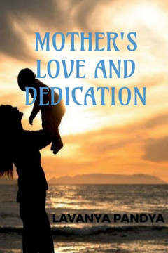 Mother's Love And Dedication