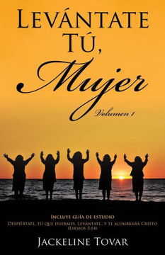LevAntate TU, Mujer Volumen1 (Spanish Edition)