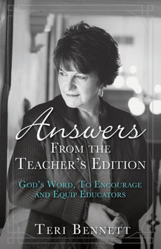 Answers From The Teacher's Edition: God's Word, To Encourage And Equip Educators