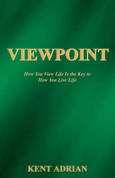Viewpoint: How You View Life Is the Key to How You Live Life