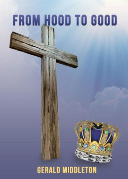 From Hood To Good - 9781498494281