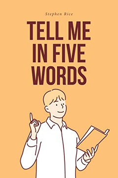 Tell Me In Five Words