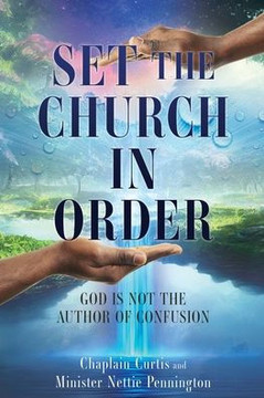 Set The Church In Order: God Is Not The Author Of Confusion Set The Church In Order: God Is Not The Author Of Confusion