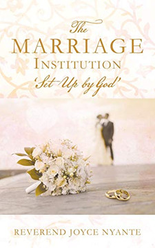 THE MARRIAGE INSTITUTION 'set Up By God'