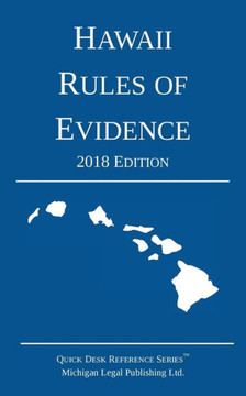 Hawaii Rules Of Evidence; 2018 Edition