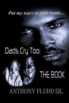 Dads Cry Too: The Book