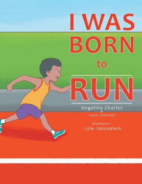 I Was Born To Run I Was Born To Run
