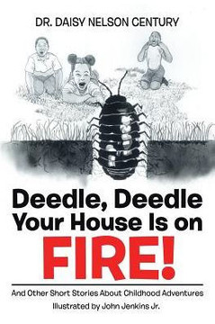 Deedle, Deedle Your House Is On Fire!
