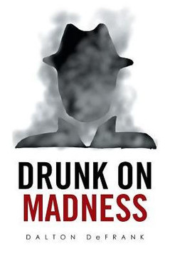 Drunk On Madness - 9781524529628