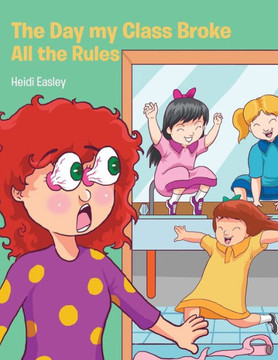 The Day My Class Broke All The Rules