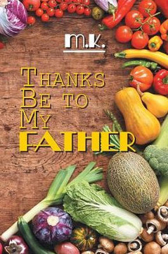 Thanks Be To My Father