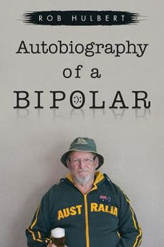 Autobiography Of A Bipolar - 9781543405286