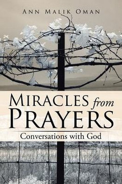 Miracles From Prayers: Conversations With God - 9781543463095