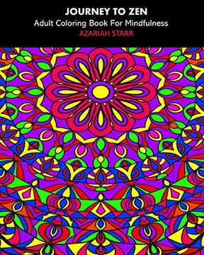 Journey To Zen: Adult Coloring Book For Mindfulness
