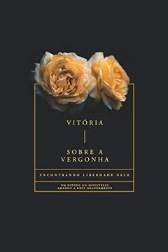 Vit??ria Sobre a Vergonha (Portuguese Edition)