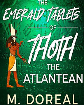 The Emerald Tablets of Thoth The Atlantean The Emerald Tablets of Thoth The Atlantean