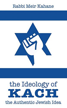 The Ideology Of Kach The Ideology Of Kach