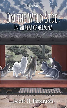 On The Wild Side: In The Heat Of Arizona