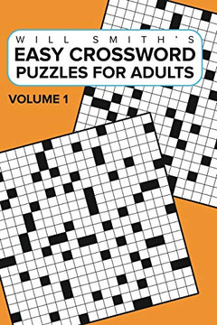 Easy Crossword Puzzles For Adults -Volume 1 Easy Crossword Puzzles For Adults -Volume 1
