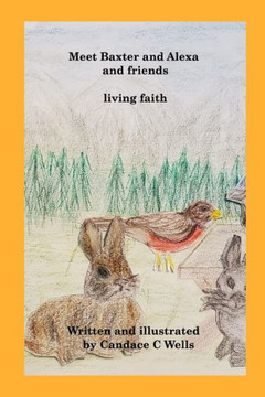 Meet Baxter And Alexa And Friends: Living Faith - 9781990677267