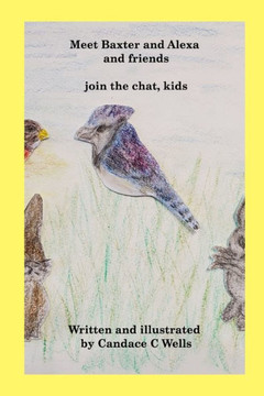 Meet Baxter And Alexa And Friends: Join The Chat, Kids - 9781990677243