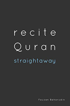 Recite Quran Straightaway by Fauzan Baharudin