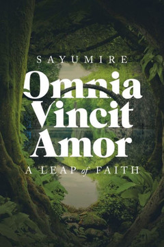 Omnia Vincit Amor : A Leap Of Faith