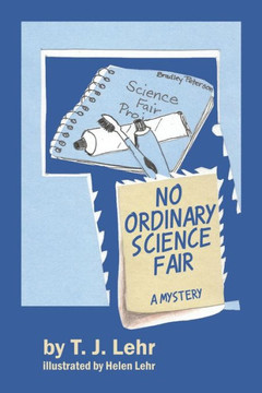 No Ordinary Science Fair: A Mystery - 9781546205357