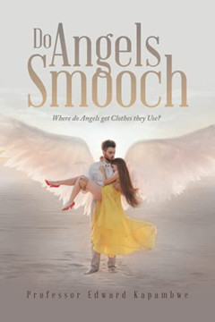 Do Angels Smooch: Where Do Angels Get The Clothes They Use?