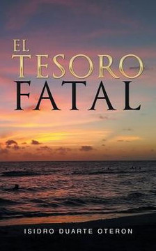 El Tesoro Fatal (Spanish Edition)
