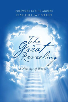 The Great Revealing: A New Age Of Wonders - 9781524687106