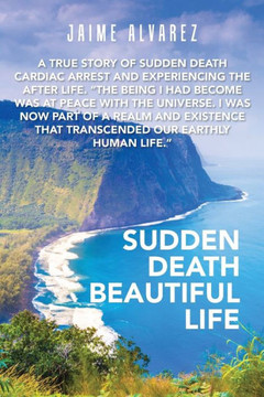 Sudden Death Beautiful Life - 9781524646615