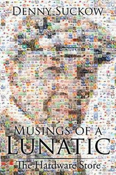 Musings Of A Lunatic: The Hardware Store