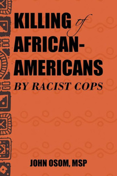 Killing Of African-Americans By Racist Cops - 9781524624767 Killing Of African-Americans By Racist Cops - 9781524624767