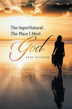 The Supernatural: The Place I Meet God