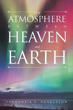 The Atmosphere Between Heaven And Earth