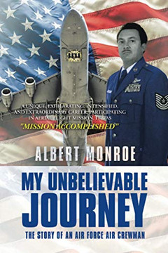 My Unbelievable Journey: The Story of an Air Force Air Crewman - Paperback