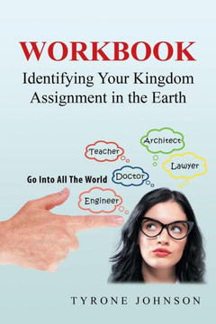 Workbook: Identifying Your Kingdom Assignment In The Earth - 9781546225768